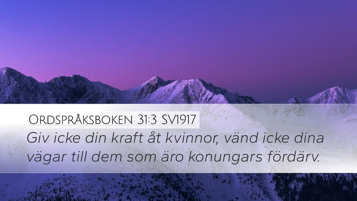 Ordspråksboken 31:3 SV1917 Bible Verse Image