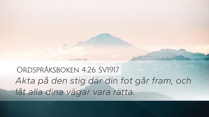 Ordspråksboken 4:26 SV1917 Bible Verse Image