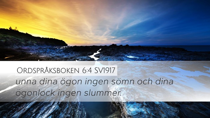 Ordspråksboken 6:4 SV1917 Bible Verse Image