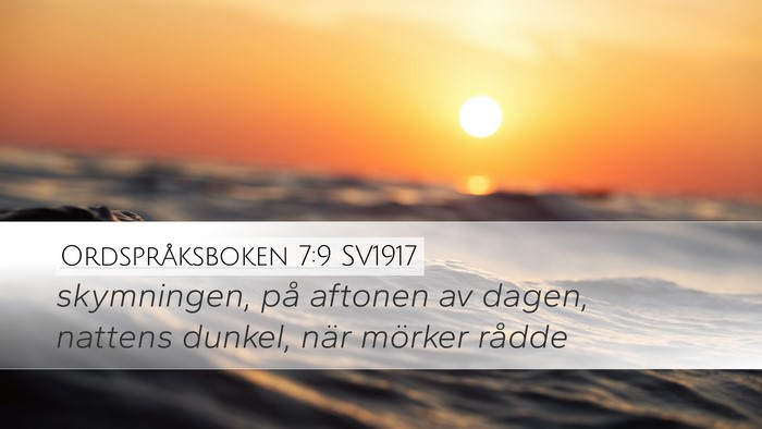 Ordspråksboken 7:9 SV1917 Desktop Wallpaper - skymningen, på aftonen av dagen, nattens dunkel, - Desktop Bible Verse Wallpaper