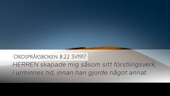 Ordspråksboken 8:22 SV1917 Bible Verse Image