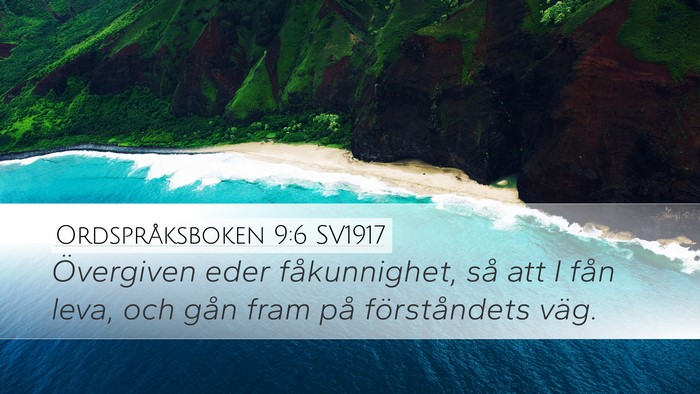 Ordspråksboken 9:6 SV1917 Bible Verse Image