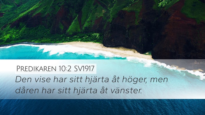 Predikaren 10:2 SV1917 Desktop Wallpaper - Den vise har sitt hjärta åt höger, men dåren - Desktop Bible Verse Wallpaper