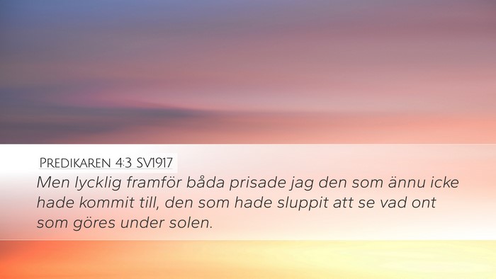 Predikaren 4:3 SV1917 Desktop Wallpaper - Men lycklig framför båda prisade jag den som - Desktop Bible Verse Wallpaper
