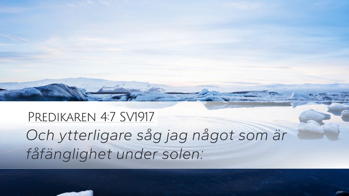 Predikaren 4:7 SV1917 Desktop Wallpaper - Och ytterligare såg jag något som är - Desktop Bible Verse Wallpaper