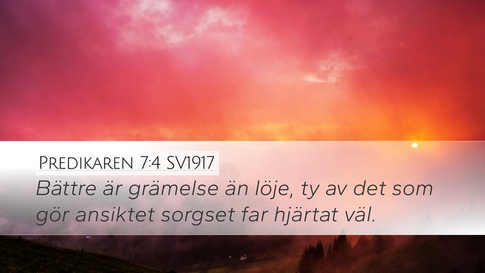Predikaren 7:4 SV1917 Desktop Wallpaper - Bättre är grämelse än löje, ty av det som - Desktop Bible Verse Wallpaper