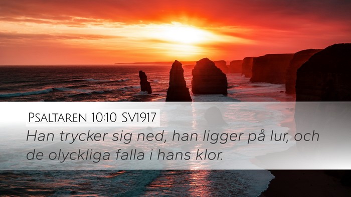 Psaltaren 10:10 SV1917 Desktop Wallpaper - Han trycker sig ned, han ligger på lur, och de - Desktop Bible Verse Wallpaper