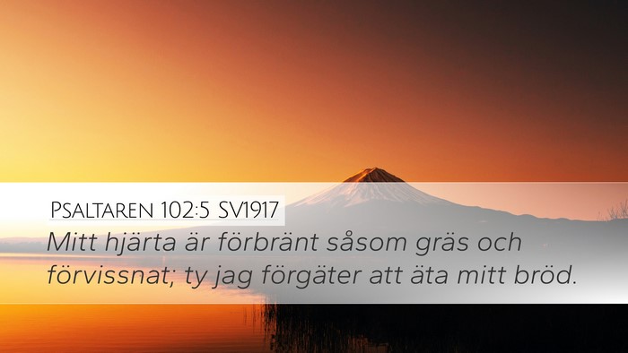 Psaltaren 102:5 SV1917 Bible Verse Image