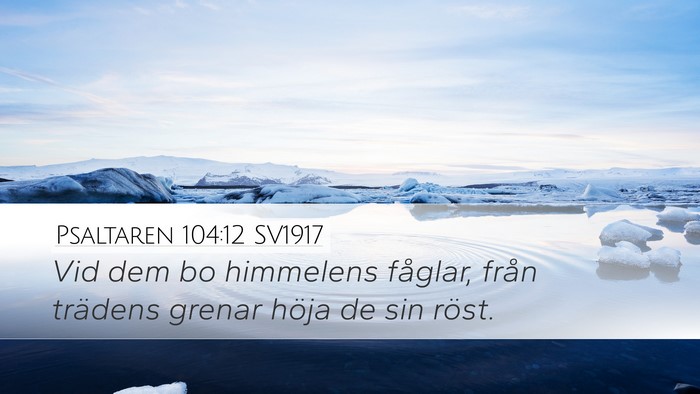 Psaltaren 104:12 SV1917 Bible Verse Image