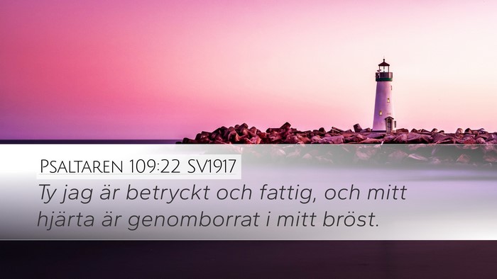 Psaltaren 109:22 SV1917 Bible Verse Image