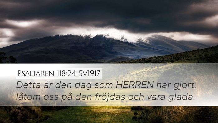 Psaltaren 118:24 SV1917 Bible Verse Image