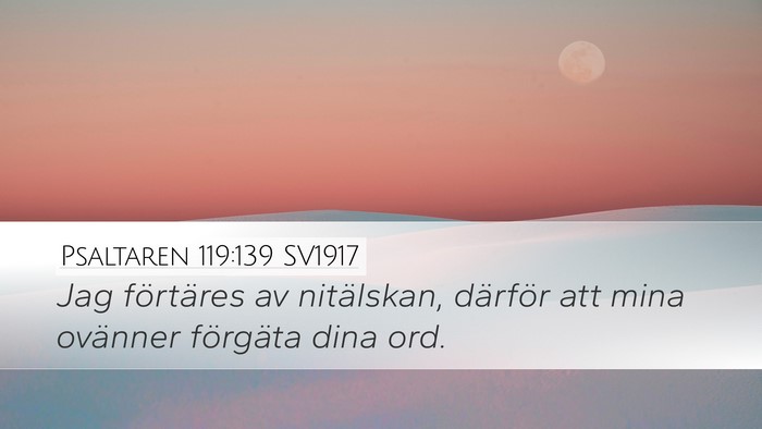 Psaltaren 119:139 SV1917 Bible Verse Image