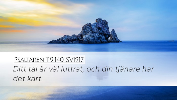 Psaltaren 119:140 SV1917 Bible Verse Image