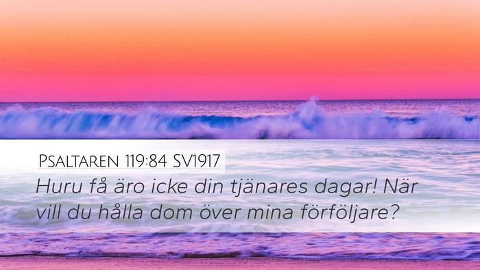 Psaltaren 119:84 SV1917 Bible Verse Image