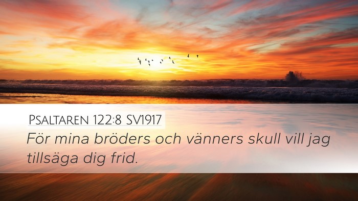 Psaltaren 122:8 SV1917 Desktop Wallpaper - För mina bröders och vänners skull vill jag - Desktop Bible Verse Wallpaper