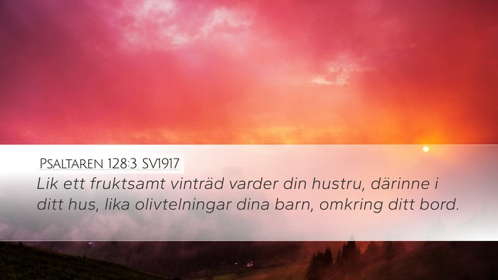Psaltaren 128:3 SV1917 Bible Verse Image