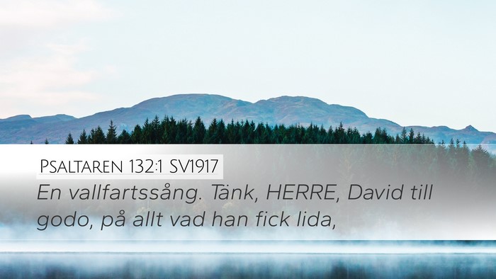 Psaltaren 132:1 SV1917 Bible Verse Image