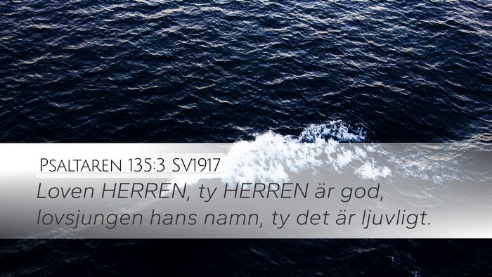Psaltaren 135:3 SV1917 Bible Verse Image