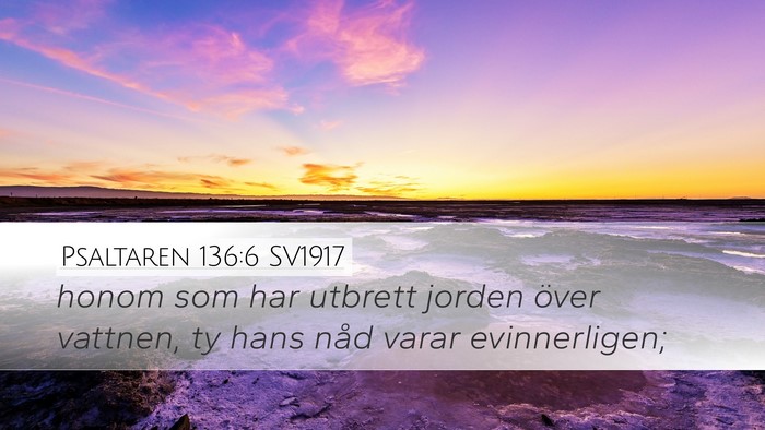 Psaltaren 136:6 SV1917 Bible Verse Image