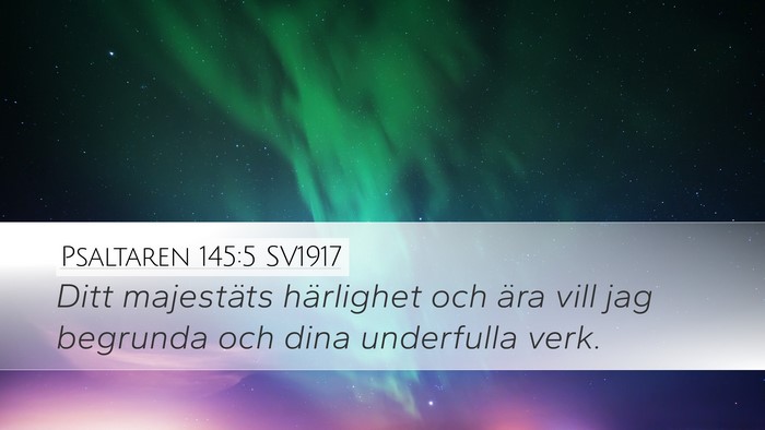 Psaltaren 145:5 SV1917 Desktop Wallpaper - Ditt majestäts härlighet och ära vill jag - Desktop Bible Verse Wallpaper