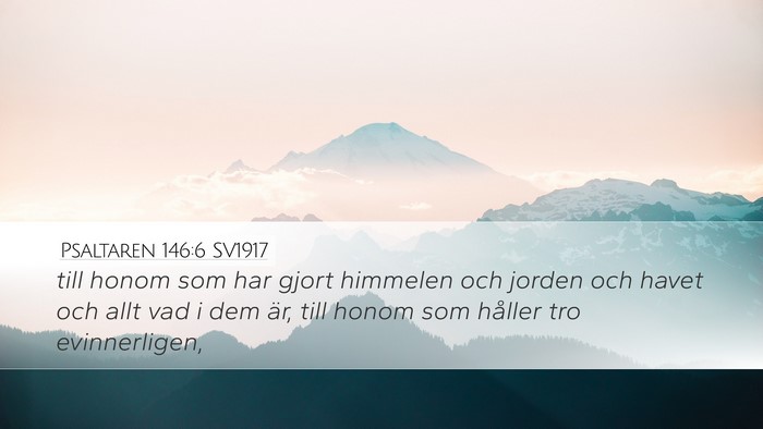 Psaltaren 146:6 SV1917 Bible Verse Image
