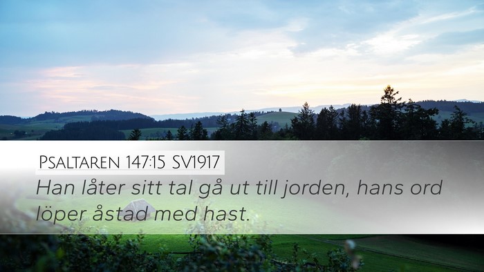 Psaltaren 147:15 SV1917 Desktop Wallpaper - Han låter sitt tal gå ut till jorden, hans ord - Desktop Bible Verse Wallpaper