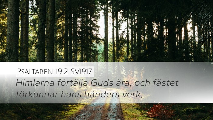 Psaltaren 19:2 SV1917 Desktop Wallpaper - Himlarna förtälja Guds ära, och fästet - Desktop Bible Verse Wallpaper