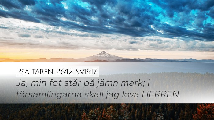 Psaltaren 26:12 SV1917 Bible Verse Image