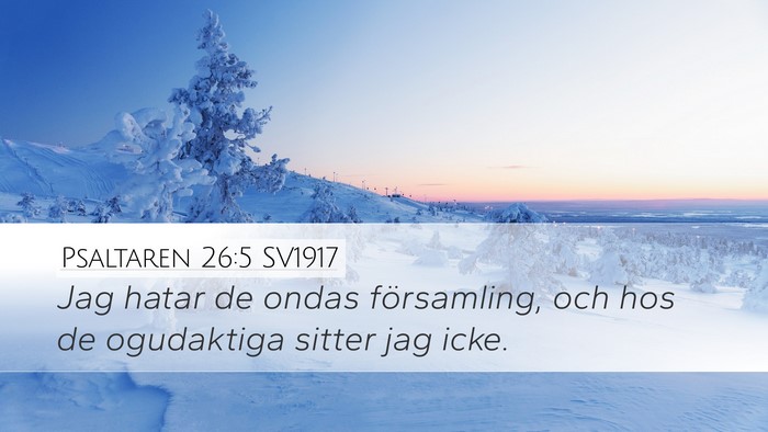 Psaltaren 26:5 SV1917 Bible Verse Image