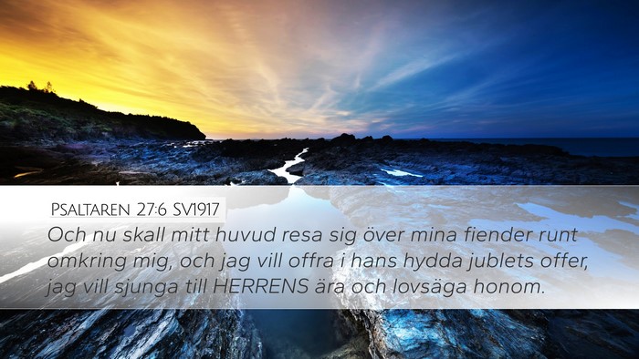 Psaltaren 27:6 SV1917 Bible Verse Image