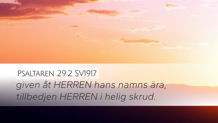Psaltaren 29:2 SV1917 Desktop Wallpaper - given åt HERREN hans namns ära, tillbedjen - Desktop Bible Verse Wallpaper
