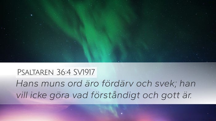 Psaltaren 36:4 SV1917 Bible Verse Image