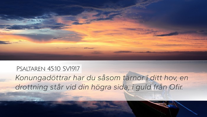 Psaltaren 45:10 SV1917 Bible Verse Image
