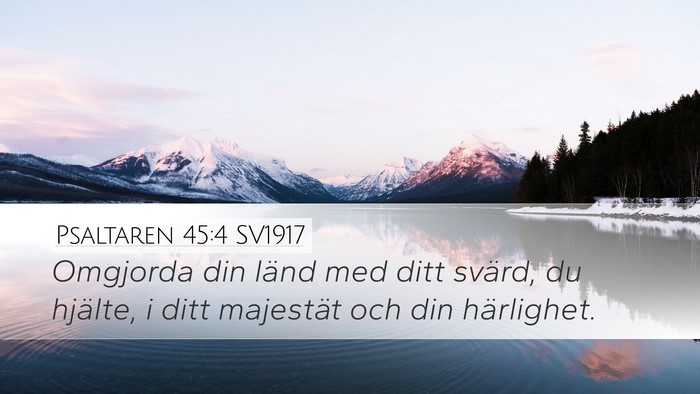 Psaltaren 45:4 SV1917 Bible Verse Image