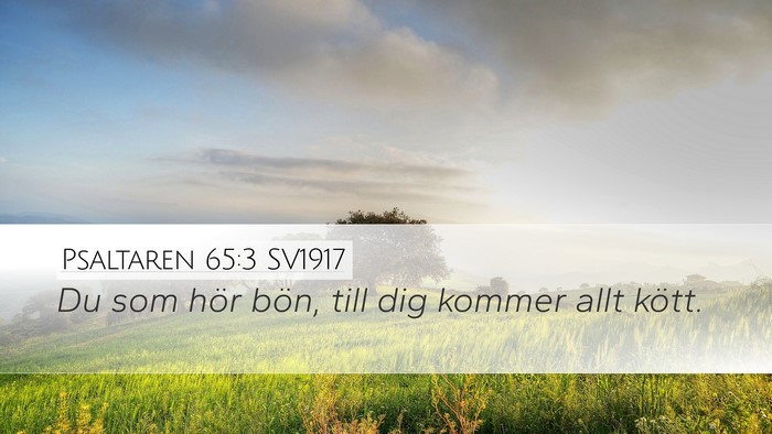 Psaltaren 65:3 SV1917 Desktop Wallpaper - Du som hör bön, till dig kommer allt - Desktop Bible Verse Wallpaper