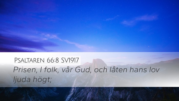 Psaltaren 66:8 SV1917 Desktop Wallpaper - Prisen, I folk, vår Gud, och låten hans lov - Desktop Bible Verse Wallpaper