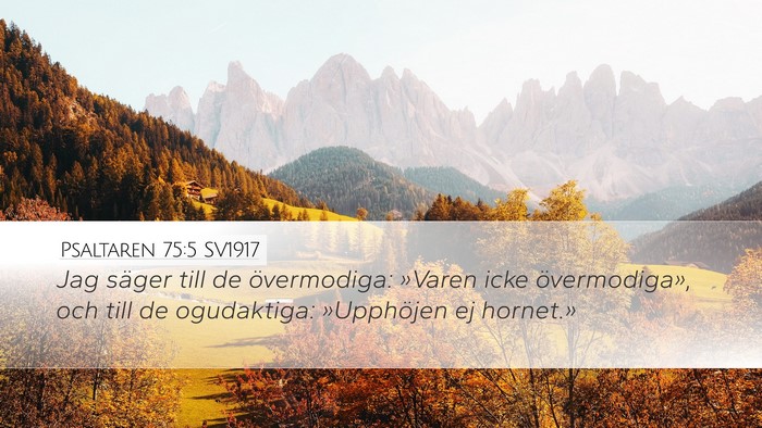 Psaltaren 75:5 SV1917 Bible Verse Image
