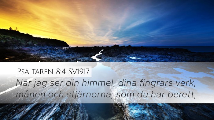 Psaltaren 8:4 SV1917 Desktop Wallpaper - När jag ser din himmel, dina fingrars verk, - Desktop Bible Verse Wallpaper