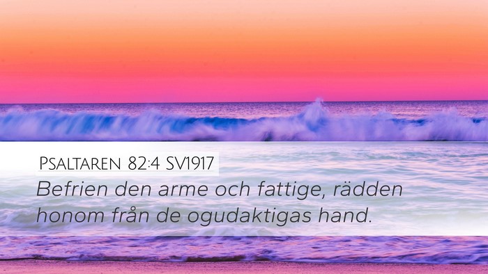 Psaltaren 82:4 SV1917 Desktop Wallpaper - Befrien den arme och fattige, rädden honom från - Desktop Bible Verse Wallpaper