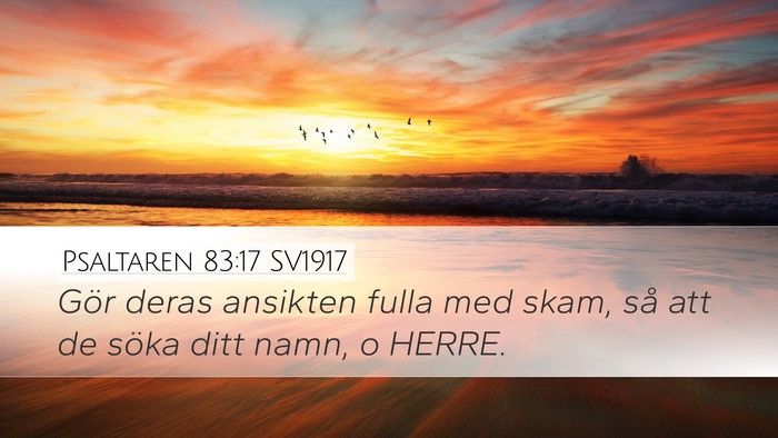 Psaltaren 83:17 SV1917 Desktop Wallpaper - Gör deras ansikten fulla med skam, så att de - Desktop Bible Verse Wallpaper