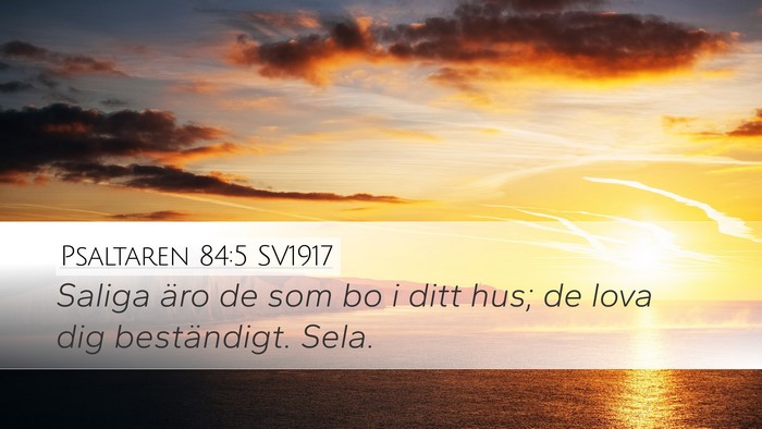 Psaltaren 84:5 SV1917 Bible Verse Image