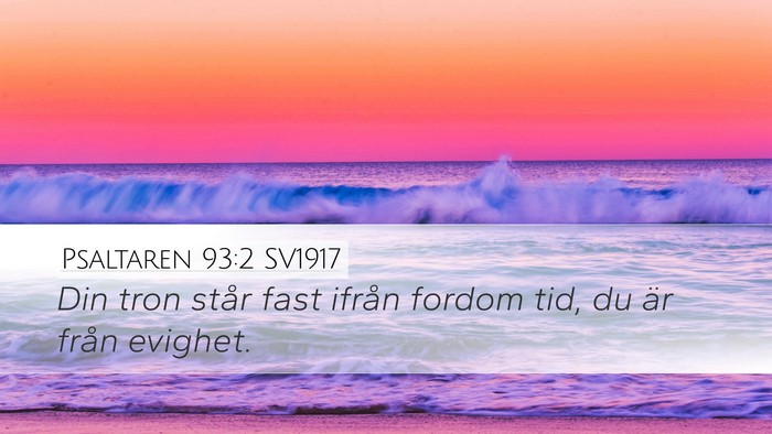 Psaltaren 93:2 SV1917 Desktop Wallpaper - Din tron står fast ifrån fordom tid, du är - Desktop Bible Verse Wallpaper