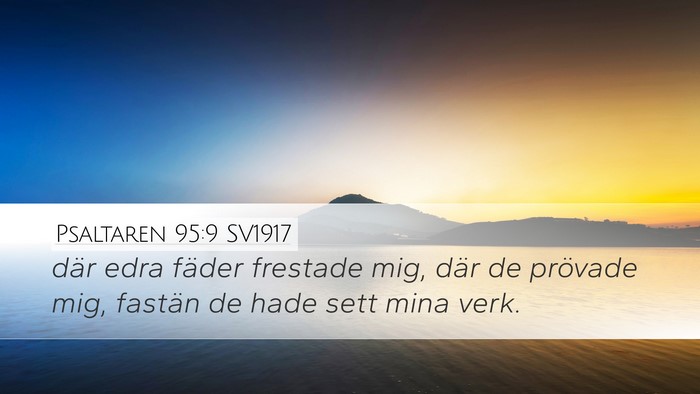Psaltaren 95:9 SV1917 Bible Verse Image