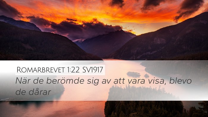 Romarbrevet 1:22 SV1917 Bible Verse Image