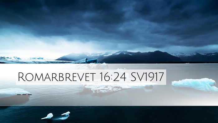 Romarbrevet 16:24 SV1917 Desktop Wallpaper -  - Desktop Bible Verse Wallpaper