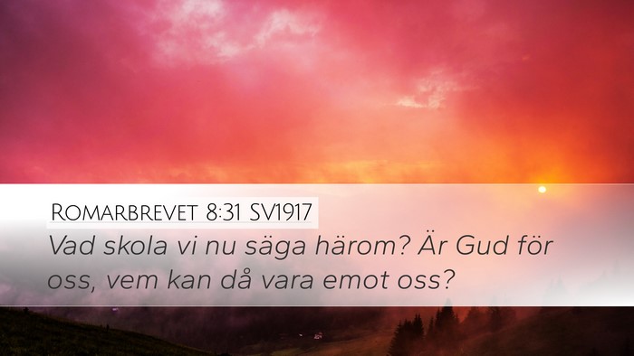 Romarbrevet 8:31 SV1917 Bible Verse Image