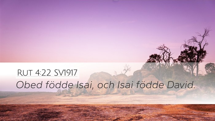 Rut 4:22 SV1917 Desktop Wallpaper - Obed födde Isai, och Isai födde - Desktop Bible Verse Wallpaper