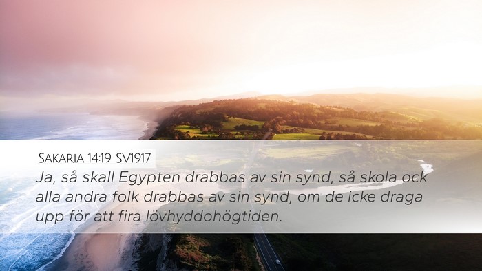 Sakaria 14:19 SV1917 Desktop Wallpaper - Ja, så skall Egypten drabbas av sin synd, så - Desktop Bible Verse Wallpaper