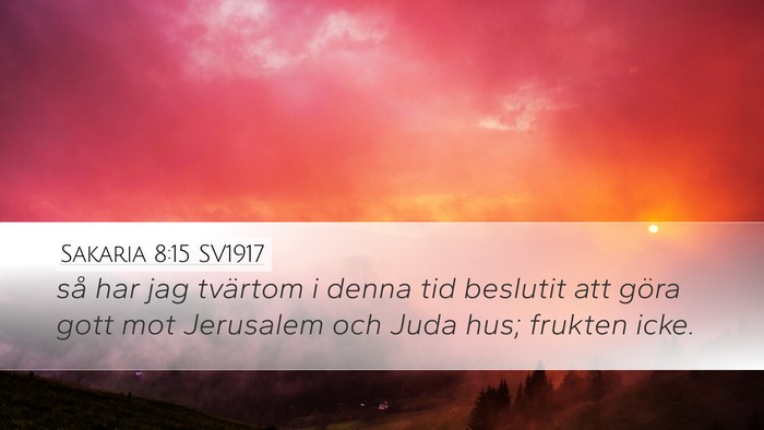 Sakaria 8:15 SV1917 Bible Verse Image