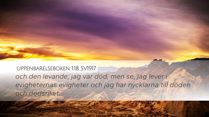 Uppenbarelseboken 1:18 SV1917 Bible Verse Image